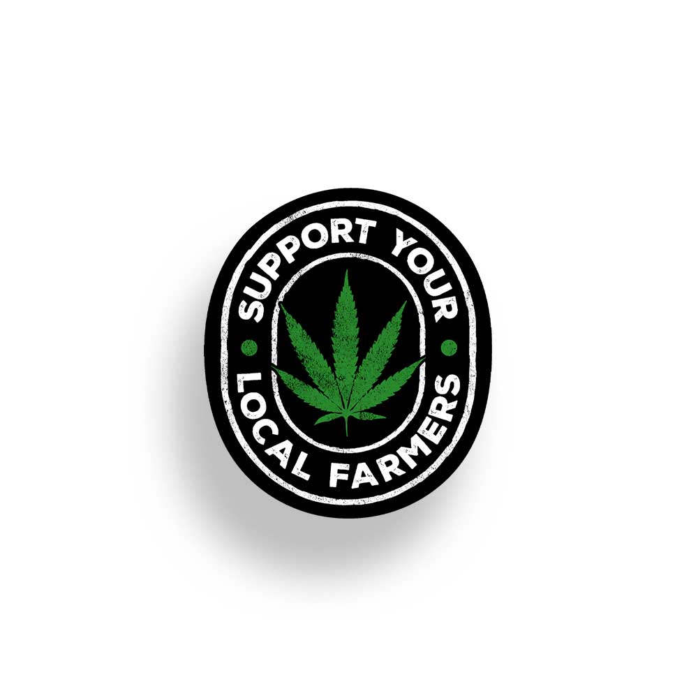 Button badge with a cannabis leaf and text 'Support Your Local Farmers' on a white background