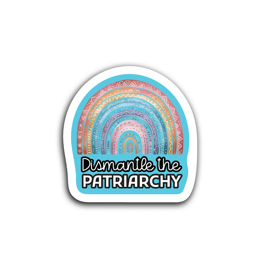 Sticker with rainbow design and text 'Dismantle the Patriarchy' on a white background