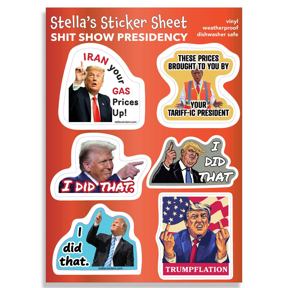 "I Did That" Trump Presidency Shit Show Sticker Pack