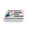 Songbird of my Generation | Funny Holographic Sticker