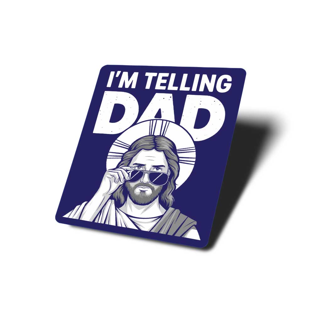 Sticker with a design of a person wearing sunglasses and text 'I'm Telling Dad' on a blue background